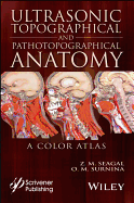 Ultrasonic Topographical and Pathotopographical Anatomy: A Color Atlas