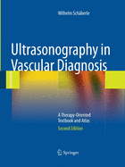 Ultrasonography in Vascular Diagnosis: A Therapy-Oriented Textbook and Atlas
