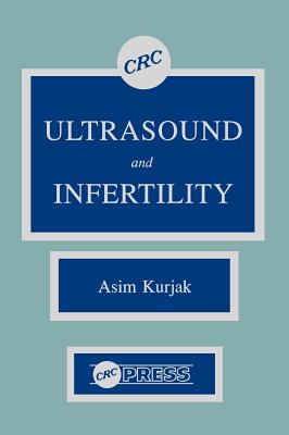 Ultrasound and Infertility - Kurjak, Asim