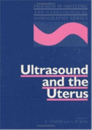 Ultrasound and the Uterus - Kurjak, A (Editor), and Osmers, R (Editor)