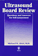 Ultrasound Board Review: Questions and Answers for Self-Assessment
