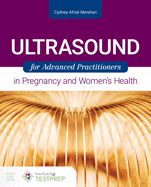 Ultrasound For Advanced Practitioners In Pregnancy And Women's Health