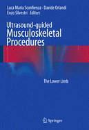 Ultrasound-Guided Musculoskeletal Procedures: The Lower Limb
