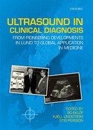 Ultrasound in Clinical Diagnosis: From pioneering developments in Lund to global application in medicine