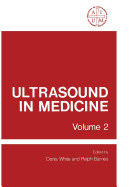 Ultrasound in Medicine: Volume 2 Proceedings of the 20th Annual Meeting of the American Institute of Ultrasound in Medicine - White, Denis, and Barnes, Ralph