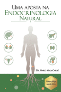 Uma aposta na Endocrinologia Natural: Diabetes, Obesidade, Tireide, Sndrome dos ovrios policsticos, Menopausa e Andropausa