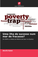Uma ilha de sucesso num mar de fracasso?