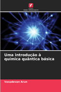 Uma introdu??o ? qu?mica qu?ntica bsica