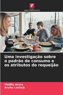 Uma investiga??o sobre o padr?o de consumo e os atributos do requeij?o