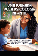 Uma Jornada Pela Psicologia Infantil