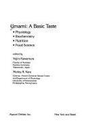 Umami: A Basic Taste: Physiology, Biochemistry, Nutrition, Food Science