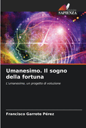 Umanesimo. Il sogno della fortuna