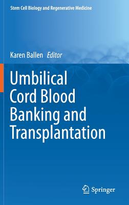 Umbilical Cord Blood Banking and Transplantation - Ballen, Karen (Editor)