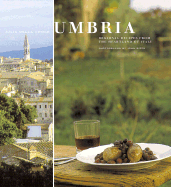 Umbria: Regional Recipes from the Heartland of Italy