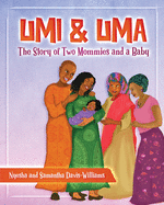 Umi and Uma: The Story of Two Mommies and a Baby