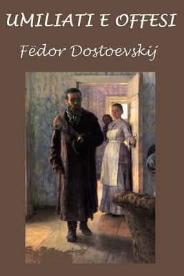 Umiliati E Offesi - Dostoevsky, Fyodor M