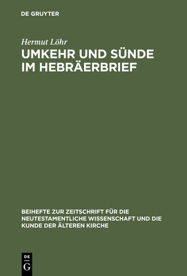 Umkehr Und S?nde Im Hebr?erbrief - Lhr, Hermut