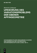 Umkehrung Des Variationsproblems Der Ebenen Affingeometrie