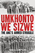 Umkhonto We Sizwe: The ANC's Armed Struggle