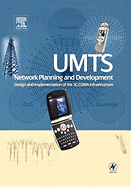 Umts Network Planning and Development: Design and Implementation of the 3g Cdma Infrastructure