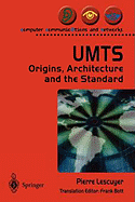 Umts: Origins, Architecture and the Standard