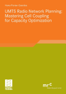 Umts Radio Network Planning: Mastering Cell Coupling for Capacity Optimization