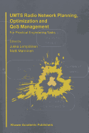 UMTS Radio Network Planning, Optimization and QOS Management: For Practical Engineering Tasks