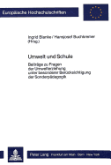 Umwelt Und Schule: Beitraege Zu Fragen Der Umwelterziehung Unter Besonderer Beruecksichtigung Der Sonderpaedagogik