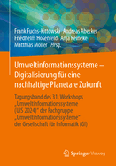 Umweltinformationssysteme - Digitalisierung f?r eine nachhaltige Planetare Zukunft: Tagungsband des 31. Workshops "Umweltinformationssysteme (UIS 2024)" der Fachgruppe Umweltinformationssysteme" der Gesellschaft f?r Informatik (GI)