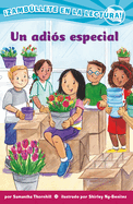 Un Adi?s Especial (Confetti Kids #12): (A Special Goodbye, Dive Into Reading)