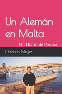 Un Alemn en Malta: Un Diario de Pascua