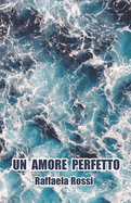 Un Amore Perfetto