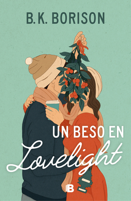 Un Beso En Lovelight / Lovelight Farms - Borison, B K