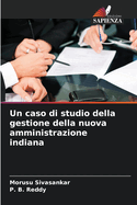 Un caso di studio della gestione della nuova amministrazione indiana