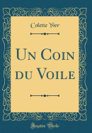 Un Coin Du Voile (Classic Reprint)