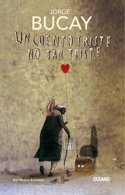 Un Cuento Triste No Tan Triste - Bucay, Jorge