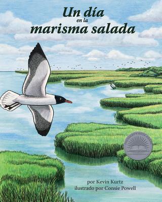 Un D?a En La Marisma Salada (Day in the Salt Marsh, A) - Kurtz, Kevin, and Powell, Consie (Illustrator)