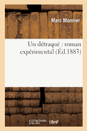 Un D?traqu? Roman Exp?rimental