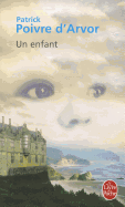 Un Enfant - D'Arvor, Patrick Poivre