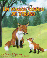 Un Fresco Cuento de Verano (Cool Summer Tail, A) - Pearson, Carrie A, and Wald, Christina (Illustrator)