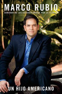 Un Hijo Americano - Rubio, Marco, Senator