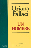Un Hombre - Fallaci, Oriana