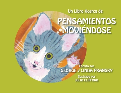 Un Libro Acerca de Pensamientos Movi?ndose - Cunningham, Bailey (Editor), and Pransky, George & Linda, and Clifford, Julia