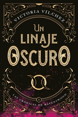 Un Linaje Oscuro (Las Crnicas de Ravenswood I) - Vilchez, Victoria