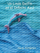 Un Lindo Delfn en el Infinito Azul