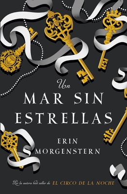 Un Mar Sin Estrellas - Morgenstern, Erin