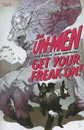 Un-Men Vol. 1 Get Your Freak On
