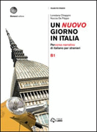 Un nuovo giorno in Italia: Volume + digitale B1