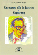 Un Oscuro Dia de Justicia - Zugzwang
