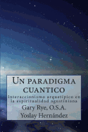 Un paradigma cuantico: Interaccionismo arquetipico en la espiritualidad agusiniana
